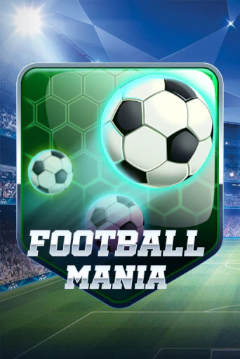 Football Mania бесплатная демо игра на официальном сайте Казино Вулкан