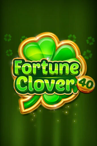 Fortune Clover 40 бесплатная демо игра на официальном сайте Казино Вулкан