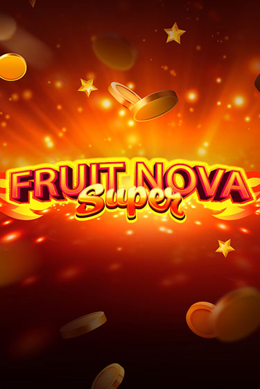 Fruit Super Nova бесплатная демо игра на официальном сайте Казино Вулкан
