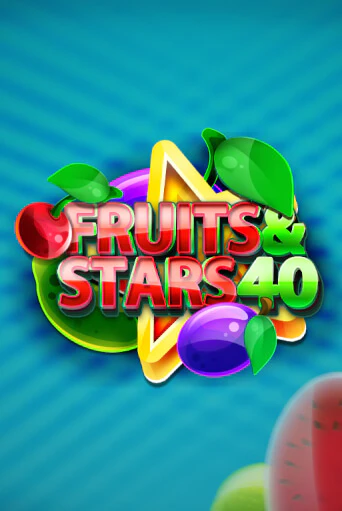 Fruits and Stars 40 бесплатная демо игра на официальном сайте Казино Вулкан
