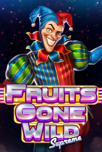 Fruits Gone Wild Supreme бесплатная демо игра на официальном сайте Казино Вулкан