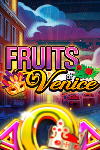 Fruits of Venice бесплатная демо игра на официальном сайте Казино Вулкан