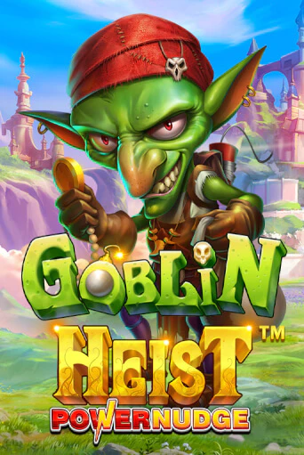 Goblin Heist Powernudge бесплатная демо игра на официальном сайте Казино Вулкан