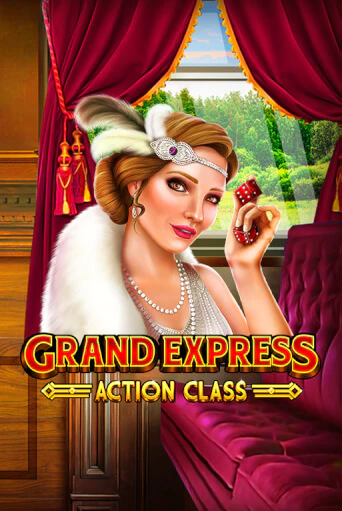 Grand Express Action Class бесплатная демо игра на официальном сайте Казино Вулкан