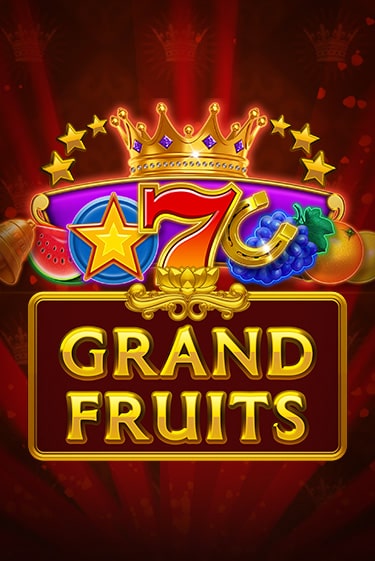 Grand Fruits бесплатная демо игра на официальном сайте Казино Вулкан