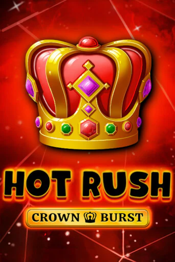 HOT RUSH: Crown Burst бесплатная демо игра на официальном сайте Казино Вулкан