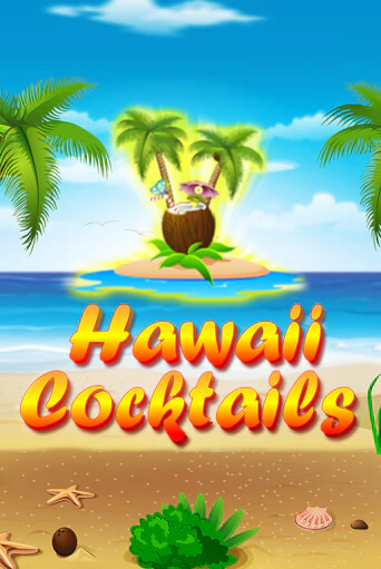 Hawaii Cocktails бесплатная демо игра на официальном сайте Казино Вулкан