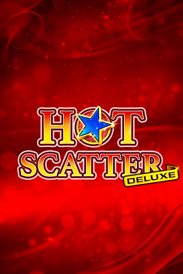 Hot Scatter Deluxe бесплатная демо игра на официальном сайте Казино Вулкан