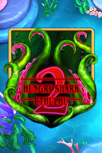 Hungry Shark Cthulhu бесплатная демо игра на официальном сайте Казино Вулкан