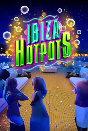 Ibiza Hotpots бесплатная демо игра на официальном сайте Казино Вулкан