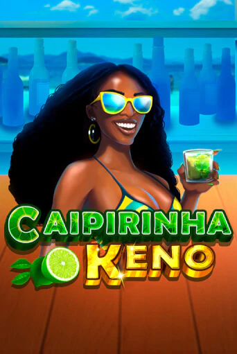 Caipirinha Keno бесплатная демо игра на официальном сайте Казино Вулкан