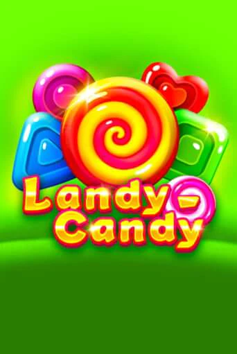 Landy-Candy бесплатная демо игра на официальном сайте Казино Вулкан