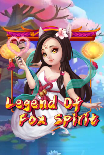Legend of Fox Spirit бесплатная демо игра на официальном сайте Казино Вулкан