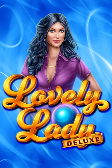Lovely Lady Deluxe бесплатная демо игра на официальном сайте Казино Вулкан