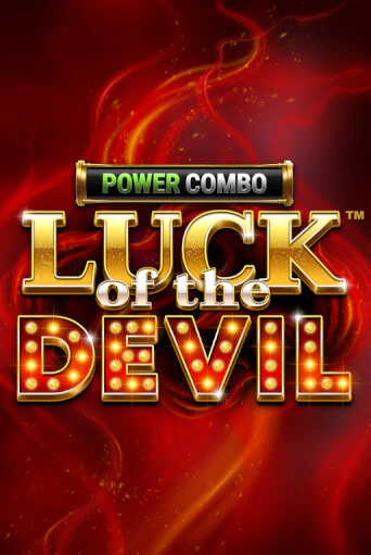 Luck of the Devil: POWER COMBO™ бесплатная демо игра на официальном сайте Казино Вулкан