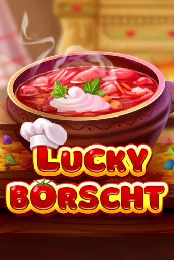 Lucky Borscht бесплатная демо игра на официальном сайте Казино Вулкан