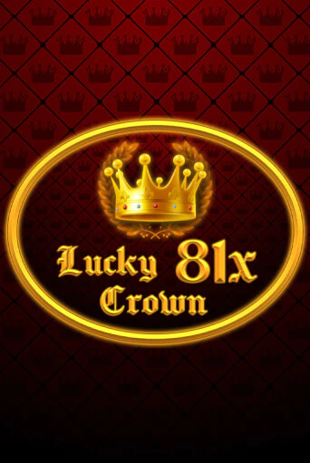 Lucky Crown 81x бесплатная демо игра на официальном сайте Казино Вулкан