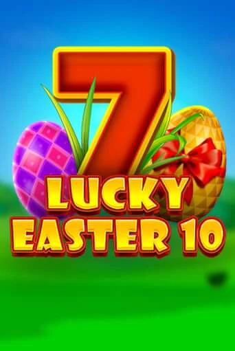 Lucky Easter 10 бесплатная демо игра на официальном сайте Казино Вулкан