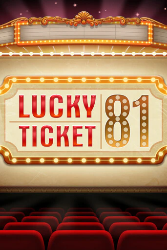 Lucky Ticket 81 бесплатная демо игра на официальном сайте Казино Вулкан