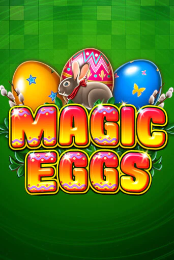 Magic Eggs бесплатная демо игра на официальном сайте Казино Вулкан