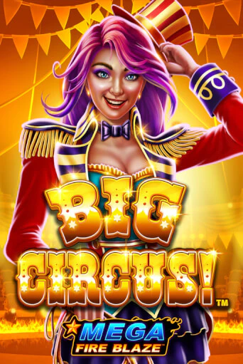 Mega Fire Blaze: Big Circus бесплатная демо игра на официальном сайте Казино Вулкан