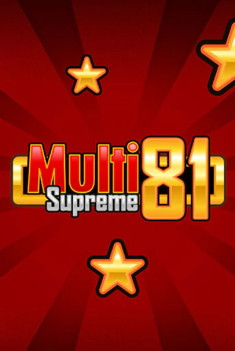 Multi Supreme 81 бесплатная демо игра на официальном сайте Казино Вулкан
