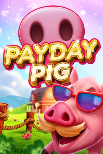 Payday Pig бесплатная демо игра на официальном сайте Казино Вулкан