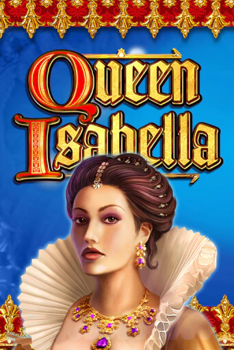 Queen Isabella бесплатная демо игра на официальном сайте Казино Вулкан