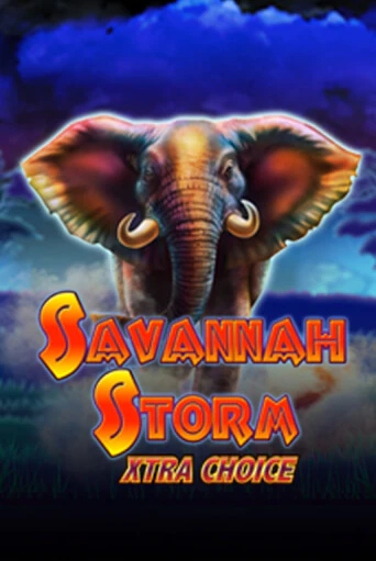 Savannah Storm Xtra Choice бесплатная демо игра на официальном сайте Казино Вулкан