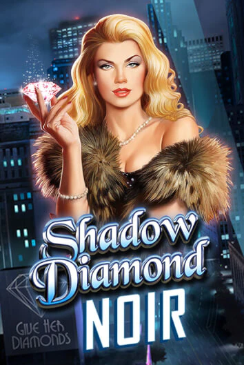 Shadow Diamond: Noir бесплатная демо игра на официальном сайте Казино Вулкан