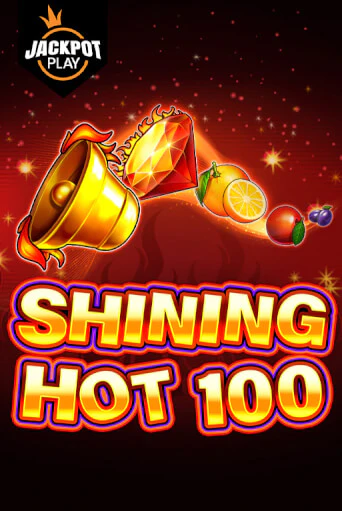 Shining Hot 100 Jackpot Play бесплатная демо игра на официальном сайте Казино Вулкан