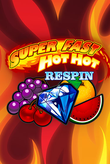 Super Fast Hot Hot RESPIN бесплатная демо игра на официальном сайте Казино Вулкан