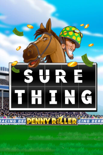 Sure Thing - Penny Roller бесплатная демо игра на официальном сайте Казино Вулкан