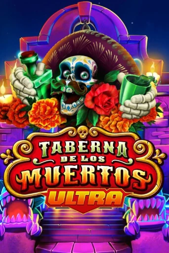 Taberna De Los Muertos Ultra бесплатная демо игра на официальном сайте Казино Вулкан