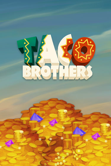 Taco Brothers бесплатная демо игра на официальном сайте Казино Вулкан