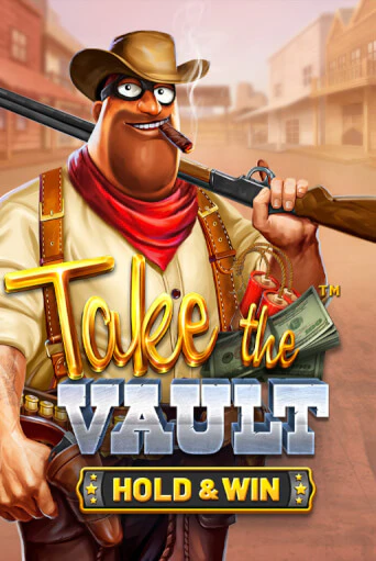 Take the Vault - Hold & Win бесплатная демо игра на официальном сайте Казино Вулкан