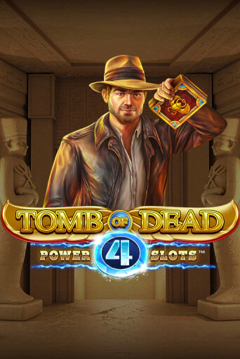 Tomb of Dead: Power 4 slots бесплатная демо игра на официальном сайте Казино Вулкан