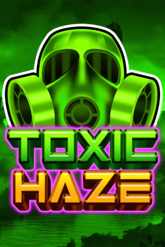 Toxic Haze бесплатная демо игра на официальном сайте Казино Вулкан