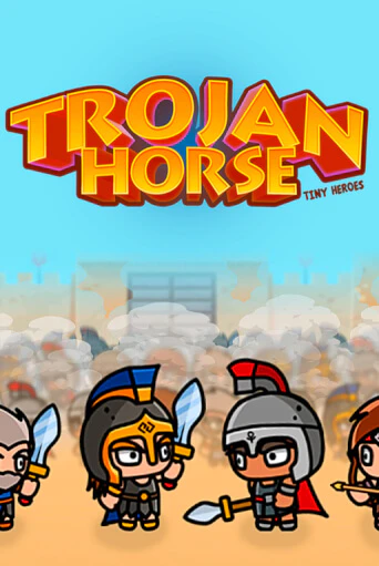 Trojan Horse Tiny Heroes бесплатная демо игра на официальном сайте Казино Вулкан