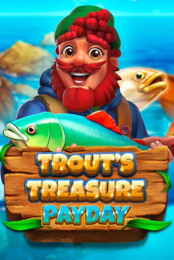 Trout's Treasure - Payday бесплатная демо игра на официальном сайте Казино Вулкан