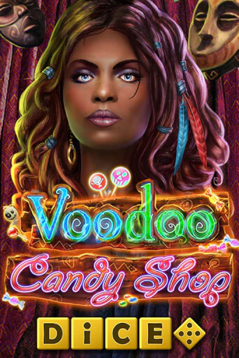 Voodoo Candy Shop Dice бесплатная демо игра на официальном сайте Казино Вулкан