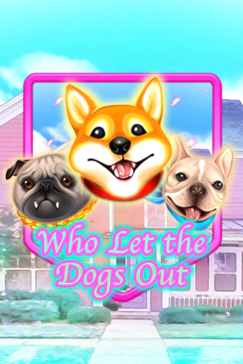 Who Let The Dogs Out бесплатная демо игра на официальном сайте Казино Вулкан