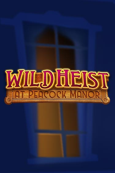 Wild Heist at Peacock Manor бесплатная демо игра на официальном сайте Казино Вулкан