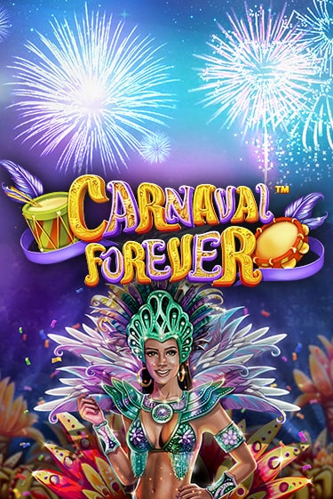 Carnaval Forever бесплатная демо игра на официальном сайте Казино Вулкан