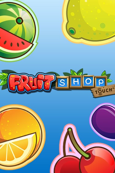 Fruit Shop™ бесплатная демо игра на официальном сайте Казино Вулкан